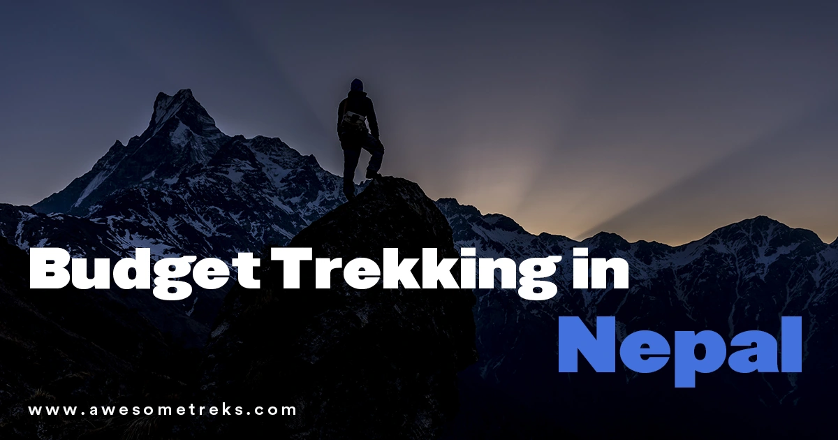 Budget Trekking in Nepal: How to Save Money Without Missing Out