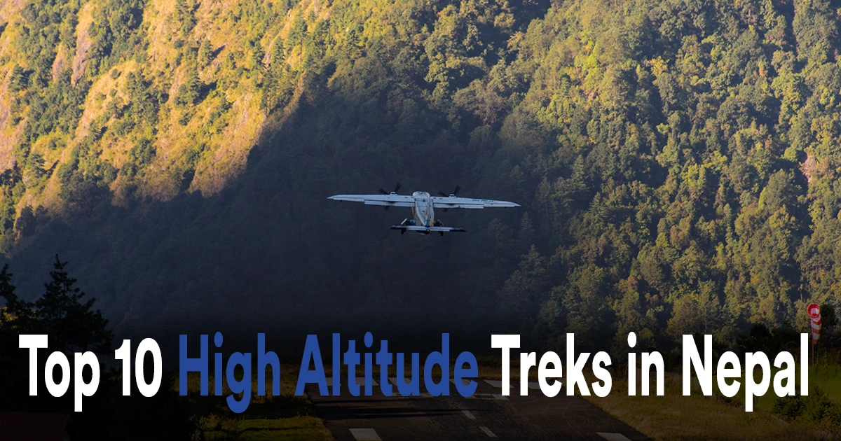 Top 10 High-Altitude Treks in Nepal You Shouldn’t Miss