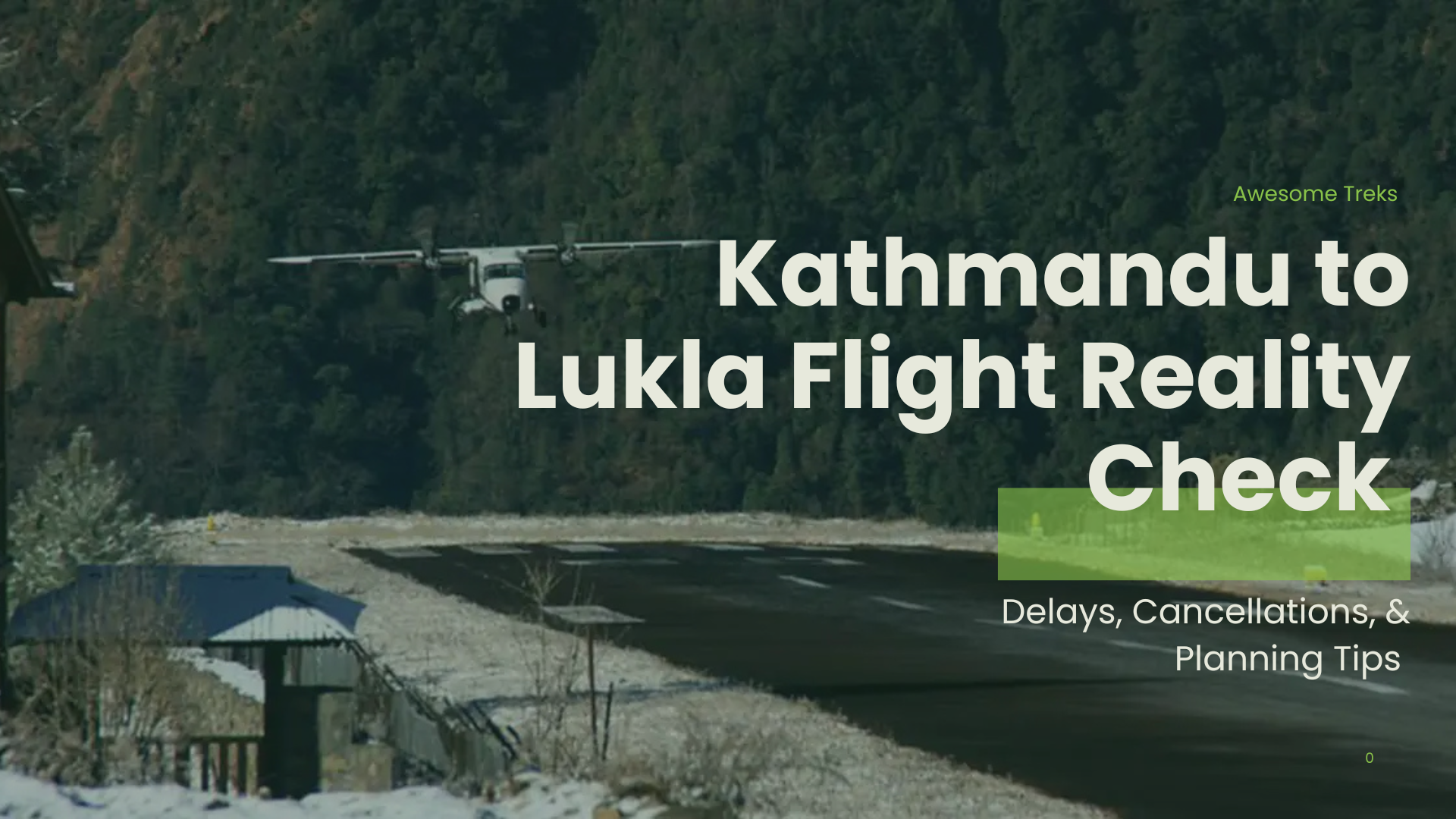 Kathmandu to Lukla Flight Reality Check: Delays, Cancellations and Planning Tips